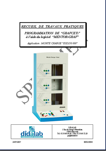 Manuel de Travaux Pratiques appliqué à l'ESD250000, monte Charge 18 entrées sorties à commande par grafcet (Réf - ESD250040) 2/4