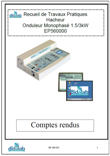 Manuels de TPs Professeurs & Etudiants Hacheur & Onduleur monophasé 1.5 kW (Réf, EP560020)