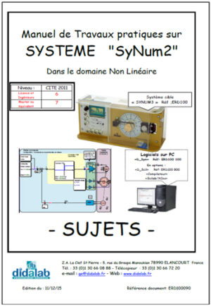 Manuel de Travaux Pratiques traitant Syustèmes asservis dans le domaine non linéaires (Réf : ERD100090)