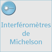 INTERFEROMETRES DE MICHELSON