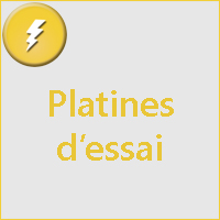 PLATINES D'ESSAI